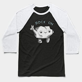 You’re a Rock, so… Baseball T-Shirt